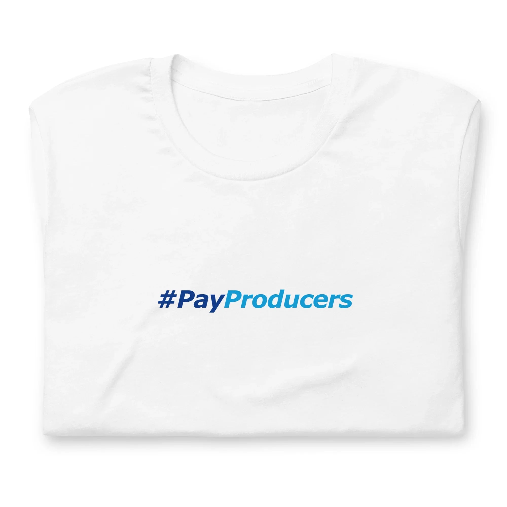 White folded t-shirt with '#PayProducers' text on a white background