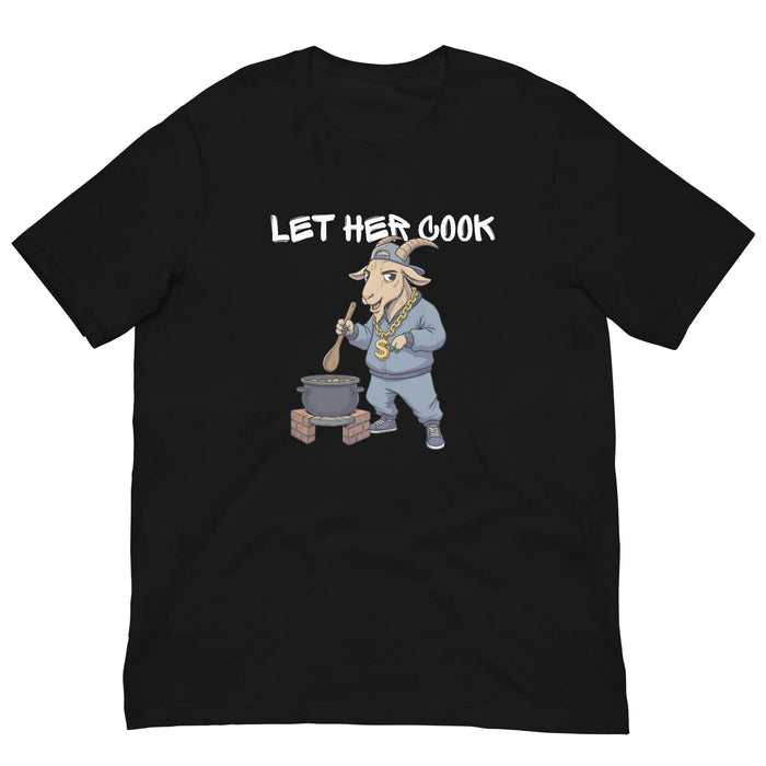Black t-shirt for music producers who are women  with a graphic of a goat cooking and the text 'LET HER COOK' on a black background